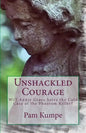 Unshackled Courage: Will Annie Grace Solve the Cold Case of the Phantom Killer? - Paperback