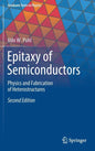 Epitaxy of Semiconductors: Physics and Fabrication of Heterostructures - Hardcover