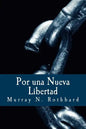 Por una Nueva Libertad: El Manifiesto Libertario - Paperback