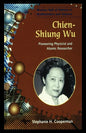 Chien-Shiung Wu: Pioneering Physicist and Atomic Researcher - Paperback