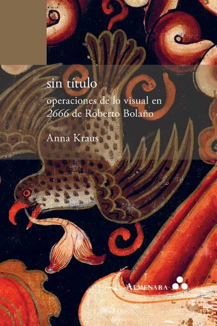sin título. operaciones de lo visual en 2666 de Roberto Bolaño - Paperback