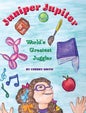 Juniper Jupiter: World's Greatest Juggler - Hardcover