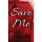 Save Me: Consumed Series Book 2 - Hardcover