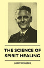The Science Of Spirit Healing - Paperback