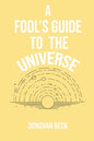 A Fool's Guide to the Universe: A collection of Poetry by Donovan Beck - Paperback
