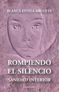 Rompiendo El Silencio - Sanidad Interior - Paperback