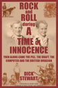 Rock & Roll During a Time of Innocence: Then Along Came the Pill, the Draft, the Computer and the British Invasion - Paperback
