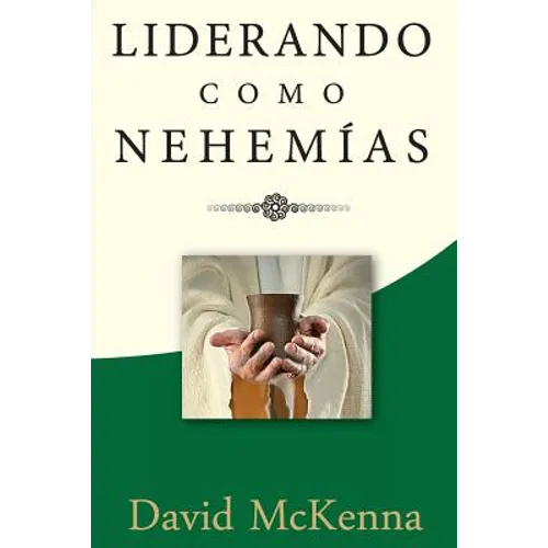 Liderando como Nehemías: Liderazgo significativo - Paperback