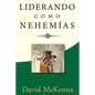 Liderando como Nehemías: Liderazgo significativo - Paperback