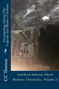 Investigating Ghosts, The Legends and Myths of Indiana: Southern Indiana Ghost Hunters Chronicles 2 - Paperback