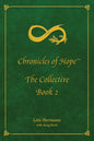 Chronicles of Hope: The Collective: Book 2 - Paperback