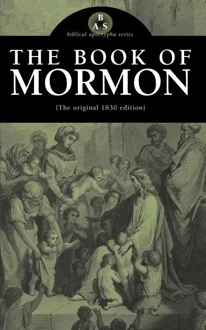 The Book of Mormon: The Original 1830 Edition - Paperback