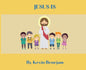 Jesus Is - Hardcover