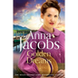 Golden Dreams: Book 2 in the Gripping New Jubilee Lake Series from Beloved Author Anna Jacobs - Hardcover