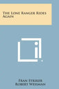 The Lone Ranger Rides Again - Paperback