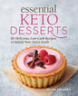 Essential Keto Desserts: 85 Delicious, Low-Carb Recipes to Satisfy Your Sweet Tooth - Paperback