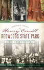 Historic Tales of Henry Cowell Redwoods State Park: Big Trees Grove - Hardcover