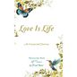 Love Is Life MANUSCRIPT BOOK of Poems: An Unexpected Journey - Hardcover