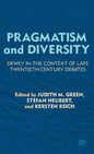 Pragmatism and Diversity: Dewey in the Context of Late Twentieth Century Debates - Hardcover