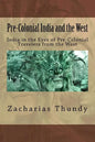 Pre-Colonial India and the West: India in the Eyes of Pre-Colonial Travelers from the West - Paperback