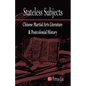 Stateless Subjects: Chinese Martial Arts Literature and Postcolonial History - Paperback