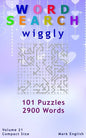 Word Search: Wiggly, 101 Puzzles, 2900 Words, Volume 21, Compact 5"x8" Size - Paperback