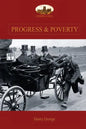 Progress and Poverty: An Inquiry into the Cause of Increase of Want with Increase of Wealth: The Remedy - Paperback