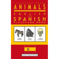 Animals - English to Spanish Flashcard Book: Black and White Edition - Paperback