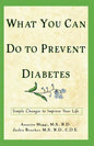 What You Can Do to Prevent Diabetes: Simple Changes to Improve Your Life - Paperback