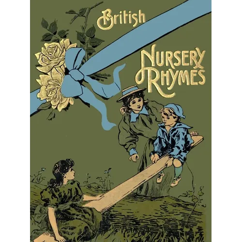 75 British Nursery Rhymes (And A Collection Of Old Jingles) With Pianoforte Accompaniment - Paperback
