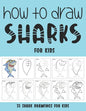 How to Draw Sharks for Kids - Paperback