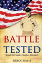 Battle Tested: Street Kid, Soldier, Teacher, Patriarch - Paperback