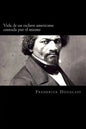 Vida de un esclavo americano contada por el mismo (Spanish Edition) - Paperback