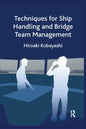Techniques for Ship Handling and Bridge Team Management - Paperback