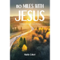 110 Miles with Jesus: A Prayer Journey and Journal - Paperback