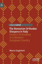 The Romanian Orthodox Diaspora in Italy: Eastern Orthodoxy in a Western European Country - Hardcover