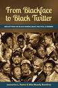 From Blackface to Black Twitter: Reflections on Black Humor, Race, Politics, & Gender - Paperback