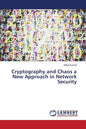 Cryptography and Chaos a New Approach in Network Security - Paperback