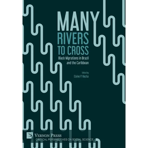Many Rivers to Cross: Black Migrations in Brazil and the Caribbean - Hardcover