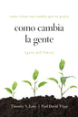 Como Cambia La Gente Guia del Lider: Como Cristo Nos Cambia Por Su Gracia Guia de Lider - Paperback