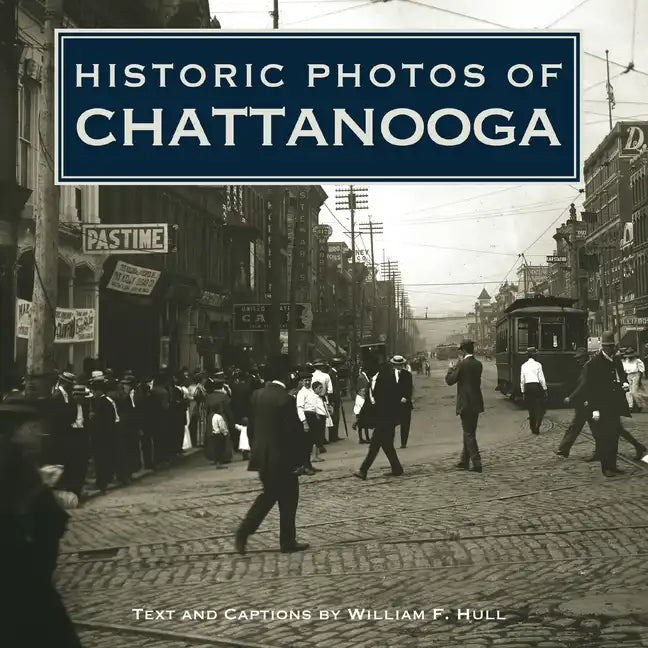 Historic Photos of Chattanooga - Hardcover