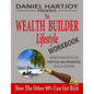 The Wealth Builder Lifestyle Workbook: How The Other 99% Can Get Rich, Design Your Lifestyle of Perpetual and Exponential Wealth Creation - Paperback