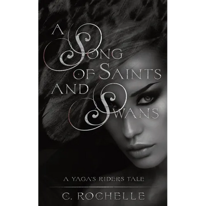 A Song of Saints and Swans: A Yaga's Riders Novella - Paperback