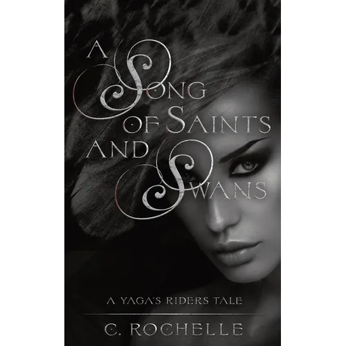 A Song of Saints and Swans: A Yaga's Riders Novella - Paperback