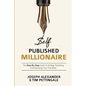 Self-Published Millionaire: The Step-by-Step Guide to Writing Publishing and Marketing Your First Book - Paperback