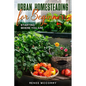 Urban Homesteading For Beginners - Paperback