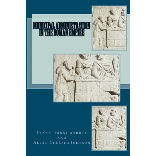 Municipal Administration in the Roman Empire - Paperback