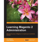 Learning Magento 2 Administration - Paperback