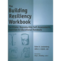 The Building Resiliency Workbook: Facilitator Reproducible Self-Assessments, Exercises & Educational Handouts - Spiral