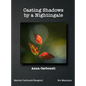 Casting Shadows by A Nightingale - Hardcover